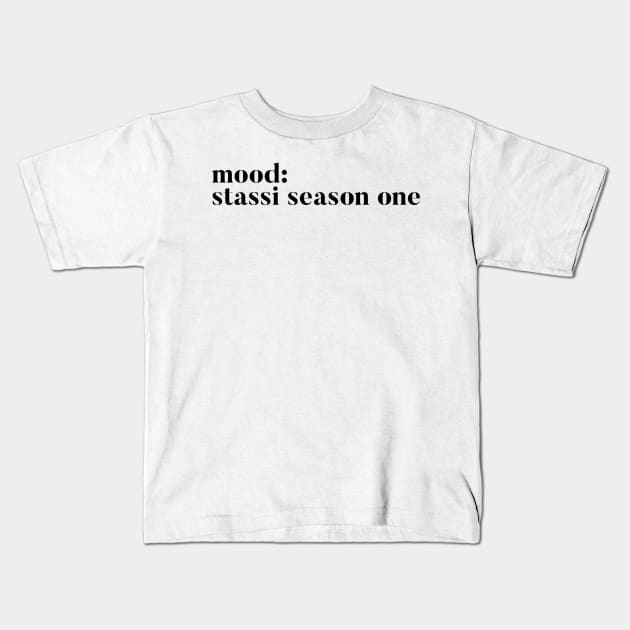 Mood: Stassi Season one - Homage to Stassi from Pump Rules Kids T-Shirt by mivpiv